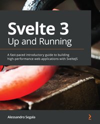 Svelte 3 Up and Running - Alessandro Segala - ebook