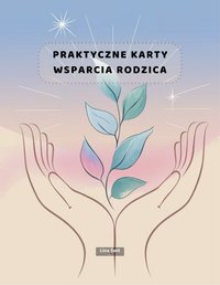 Praktyczne karty wsparcia rodzica - Lina Świt - ebook