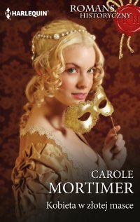 Kobieta w złotej masce - Carole Mortimer - ebook