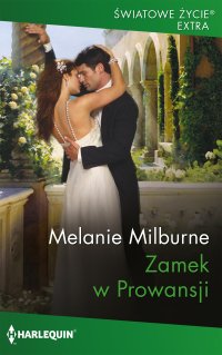 Zamek w Prowansji - Melanie Milburne - ebook