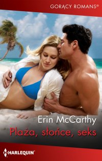 Plaża, słońce, seks - Erin McCarthy - ebook