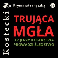 Trująca mgła - Tadeusz Kostecki - audiobook