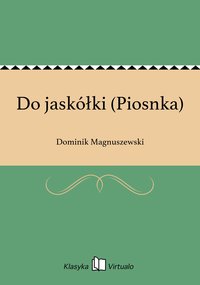 Do jaskółki (Piosnka) - Dominik Magnuszewski - ebook