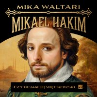 Mikael Hakim - Mika Waltari - audiobook