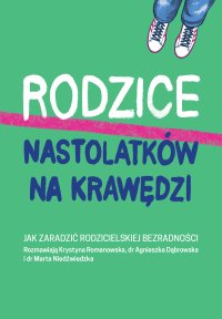 Rodzice nastolatków na krawędzi - Krystyna Romanowska - ebook