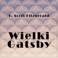 Wielki Gatsby - Francis Scott Fitzgerald - audiobook