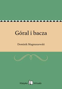 Góral i bacza - Dominik Magnuszewski - ebook