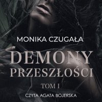 Demony przeszłości - Monika Czugała - audiobook