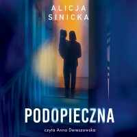 Podopieczna - Alicja Sinicka - audiobook