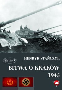 Bitwa o Kraków 1945 - Henryk Stańczyk - ebook