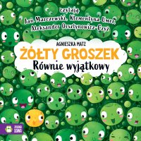 Żółty Groszek. Równie wyjątkowy - Agnieszka Matz - audiobook