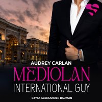 International Guy. Mediolan. Tom 4 - Audrey Carlan - audiobook