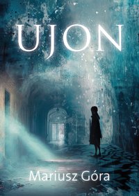 Ujon - Mariusz Góra - ebook