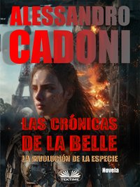 Las Crónicas De La Belle - Alessandro Cadoni - ebook