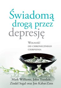 Świadomą drogą przez depresję - Jon Kabat-Zinn - ebook