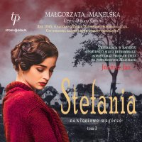 Nawłociowe wzgórze. Tom 1. Stefania - Małgorzata Manelska - audiobook