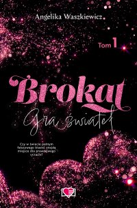 Brokat. Gra świateł. Tom 1 - Angelika Waszkiewicz - ebook