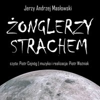 Żonglerzy Strachem - Jerzy Andrzej Masłowski - audiobook