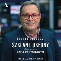 Szklane ukłony. Moje 20 lat w Szkle kontaktowym - Tomasz Sianecki - audiobook