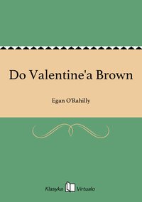 Do Valentine'a Brown - Egan O'Rahilly - ebook