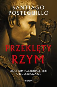 Przeklęty Rzym - Santiago Posteguillo - ebook