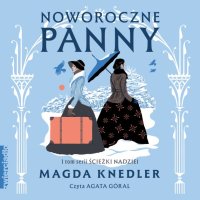 Noworoczne panny - Magda Knedler - audiobook