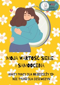 MOJA WARTOŚĆ SIEBIE-KARTY DLA DZIECI 12+ - Natalia Nolewajka - ebook