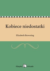 Kobiece niedostatki - Elizabeth Browning - ebook