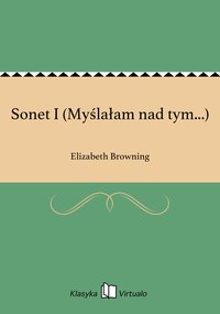 Sonet I (Myślałam nad tym...) - Elizabeth Browning - ebook