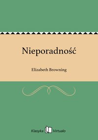 Nieporadność - Elizabeth Browning - ebook