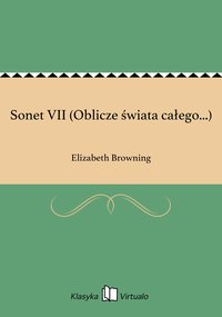 Sonet VII (Oblicze świata całego...) - Elizabeth Browning - ebook