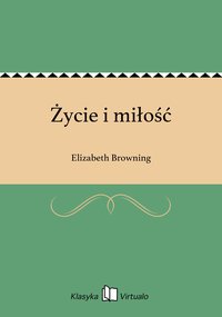 Życie i miłość - Elizabeth Browning - ebook