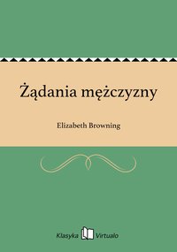 Żądania mężczyzny - Elizabeth Browning - ebook