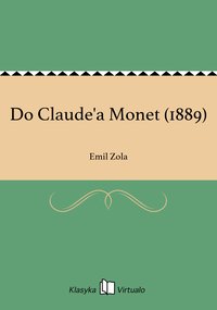 Do Claude'a Monet (1889) - Emil Zola - ebook