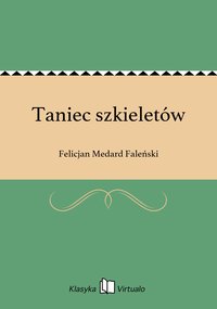 Taniec szkieletów - Felicjan Medard Faleński - ebook