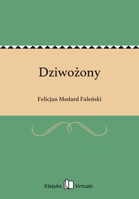 Dziwożony - Felicjan Medard Faleński - ebook