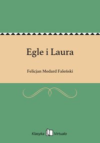 Egle i Laura - Felicjan Medard Faleński - ebook