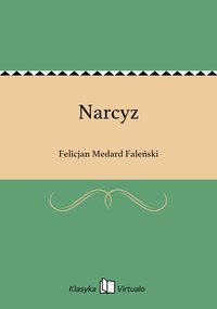 Narcyz - Felicjan Medard Faleński - ebook