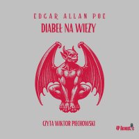 Mroczne opowieści. Diabeł na wierzy - Edgar Allan Poe - audiobook