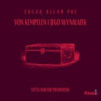 Mroczne opowieści. Von Kempelen i jego wynalazek - Edgar Allan Poe - audiobook