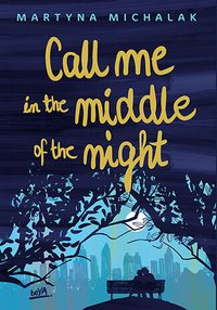 Call me in the middle of the night - Martyna Michalak - ebook