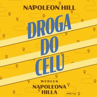 Droga do celu według Napoleona Hilla - Napoleon Hill - audiobook