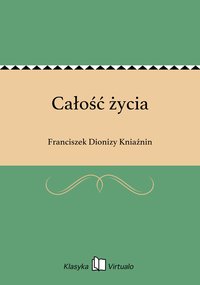 Całość życia - Franciszek Dionizy Kniaźnin - ebook