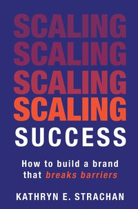 Scaling for Success - Kathryn E. Strachan - ebook