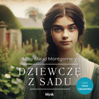 Dziewczę z sadu - Lucy Maud Montgomery - audiobook