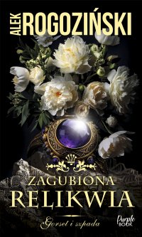 Zagubiona relikwia - Alek Rogoziński - ebook