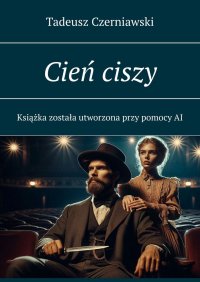 Cień ciszy - Tadeusz Czerniawski - ebook