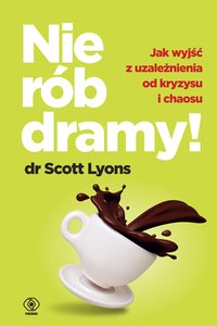 Nie rób dramy! - Scott Lyons - ebook