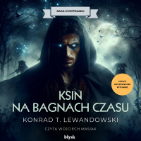 Ksin na Bagnach Czasu - Konrad T. Lewandowski - audiobook