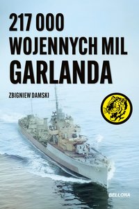 217 000 wojennych mil Garlanda - Zbigniew Damski - ebook